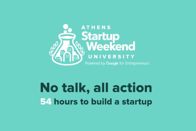 Athens Startup Weekend University: Υλοποίησε την ιδέα σου σε 54 ώρες!