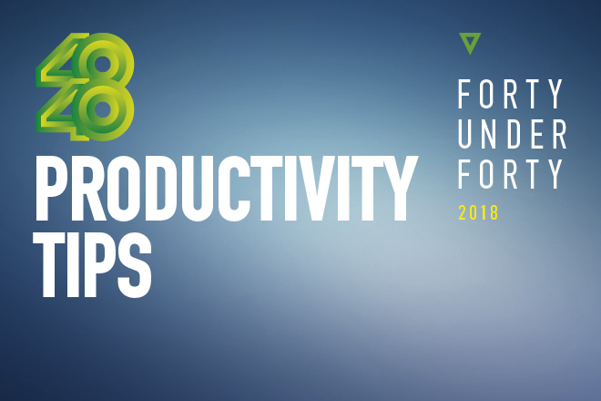 Productivity Tips: Τι μας συμβουλεύουν τα μέλη της λίστας 40 under 40