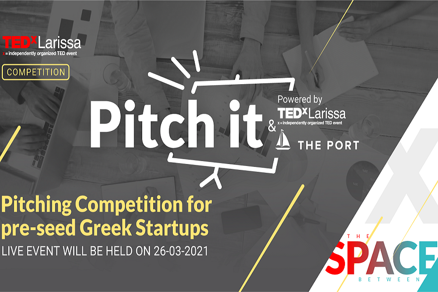 «Pitch it!»: Διαγωνισμός νεοφυών επιχειρήσεων του TEDxLarissa σε συνεργασία με την The Port