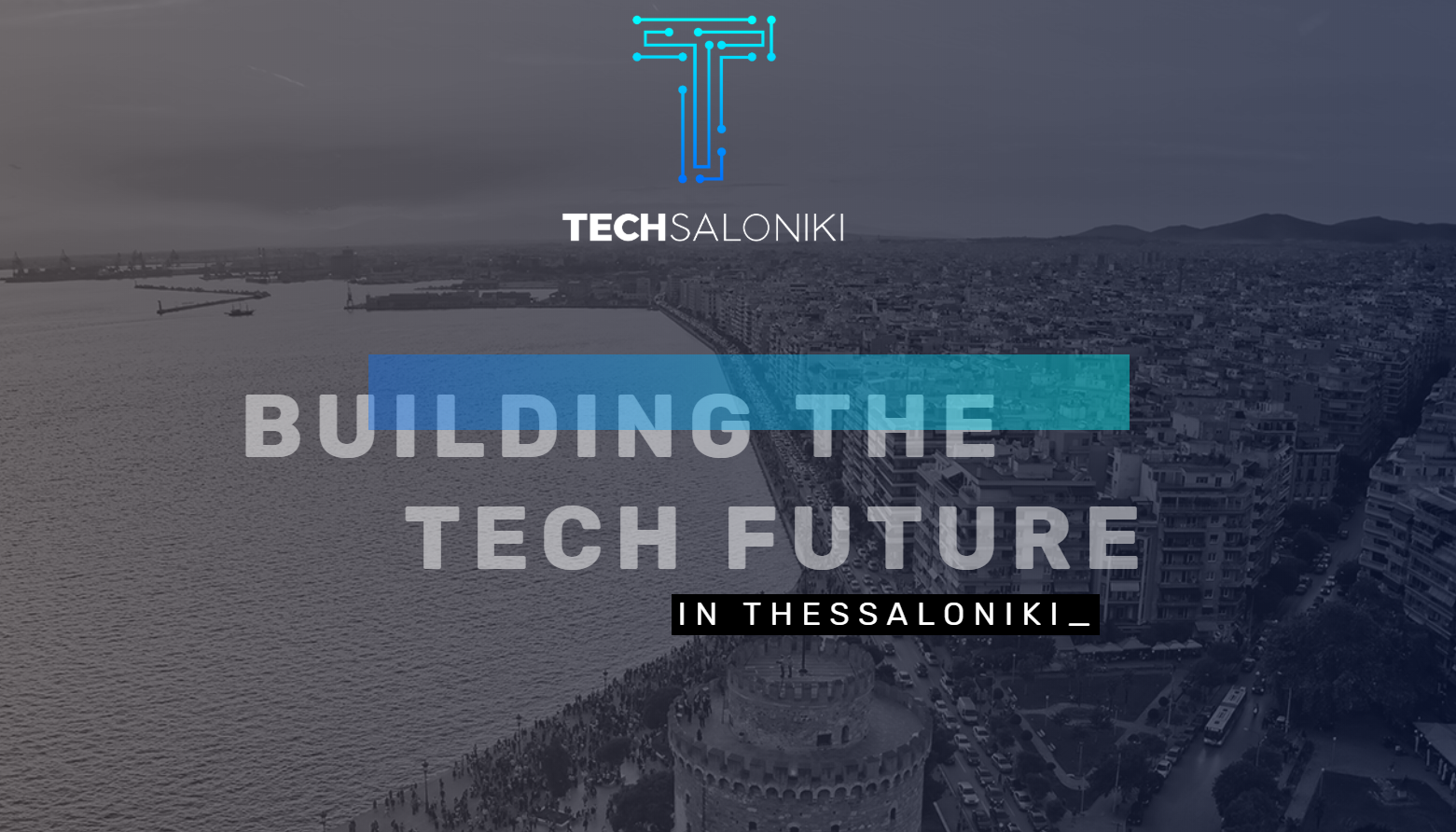 TechSaloniki: Καινοτομία και εξέλιξη στον δρόμο για κάτι μεγάλο
