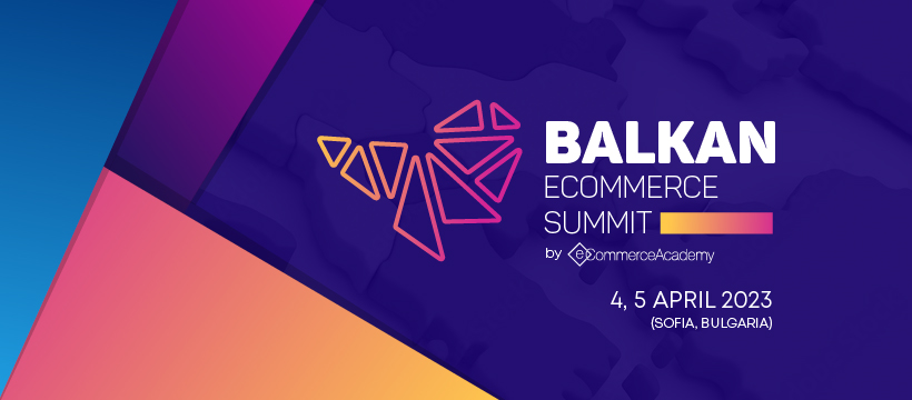 Balkan eCommerce Summit: Η πρωτοβουλία που ενώνει τα Βαλκάνια στον τομέα του ηλεκτρονικού εμπορίου